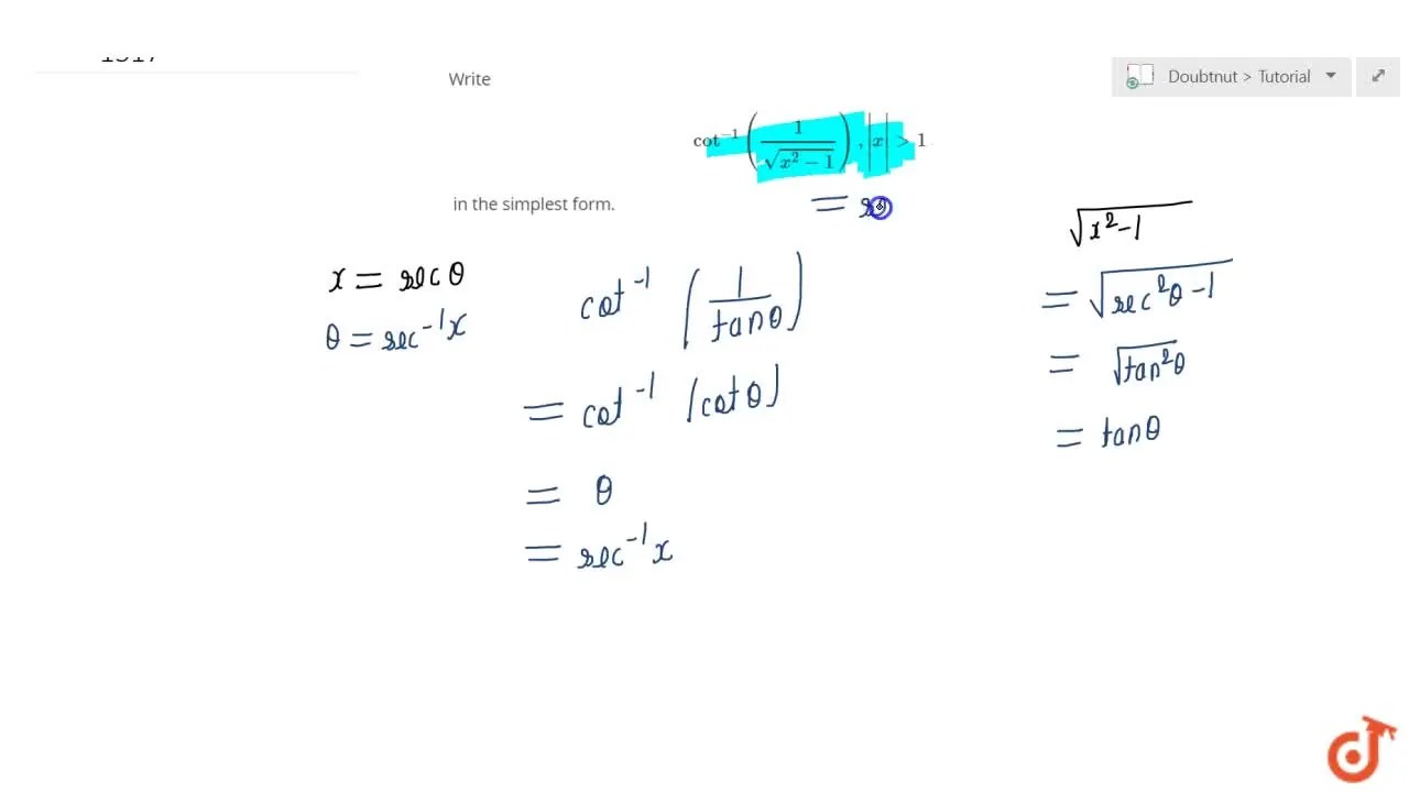 [Kannada] Write cot^(1)(1/(sqrt(x^21))),x>1in the simplest form.