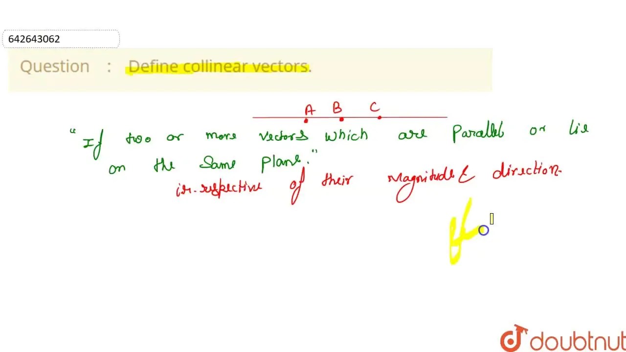 [Kannada] Define collinear vectors.