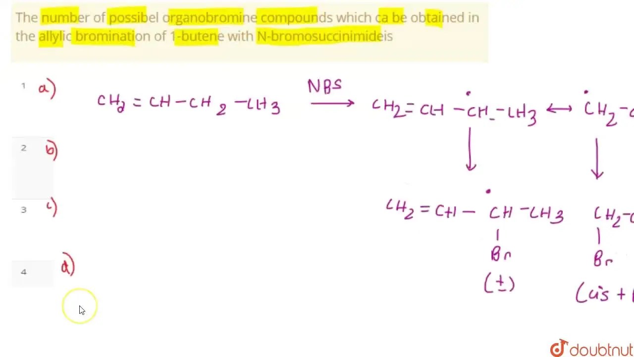 [Bengali] The number of possibel organobromine compounds which ca be o