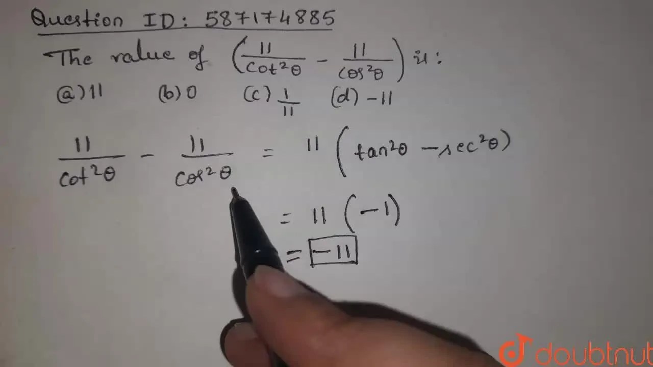 [Kannada] The value of ((11)/(cot^(2)theta)(11)/(cos^(2)theta))is