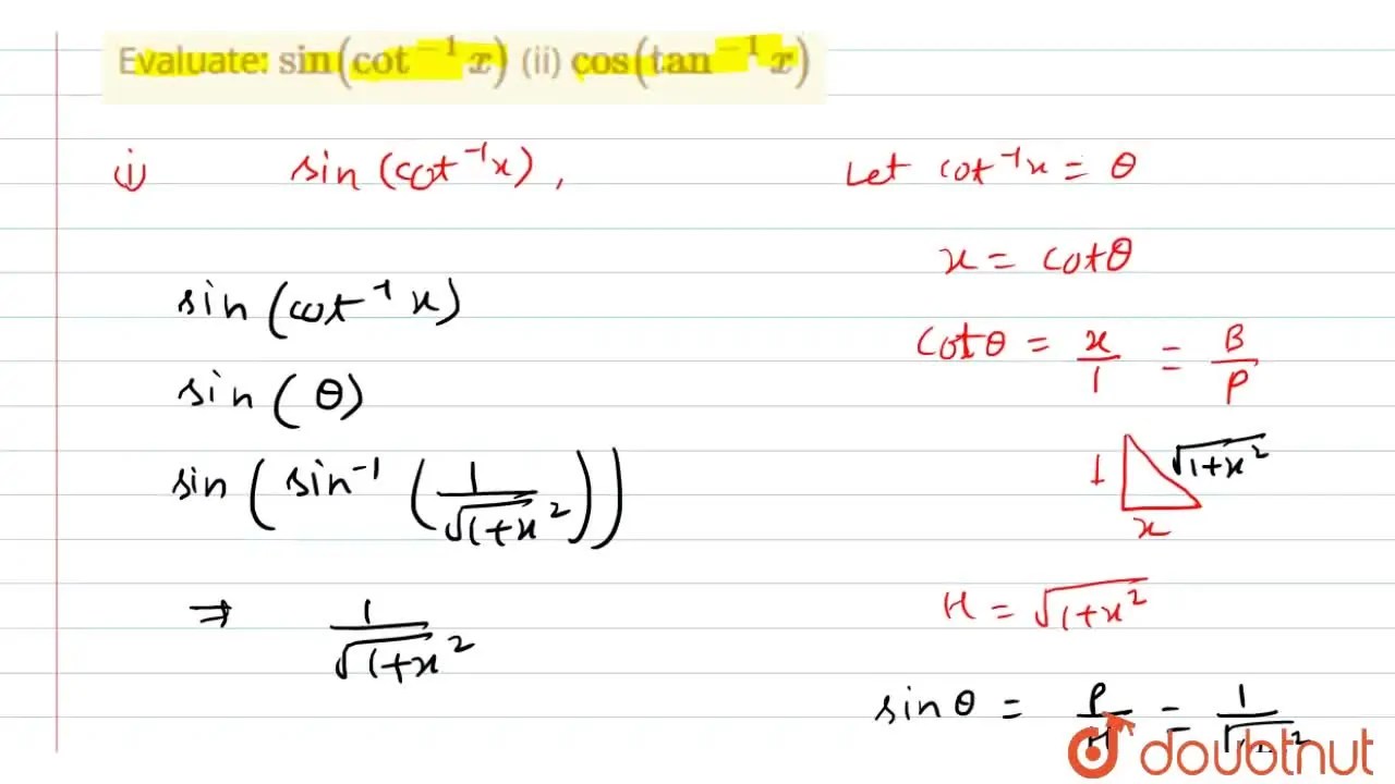Evaluate sin(cot^(1)x) (ii) cos(tan^(1)x)