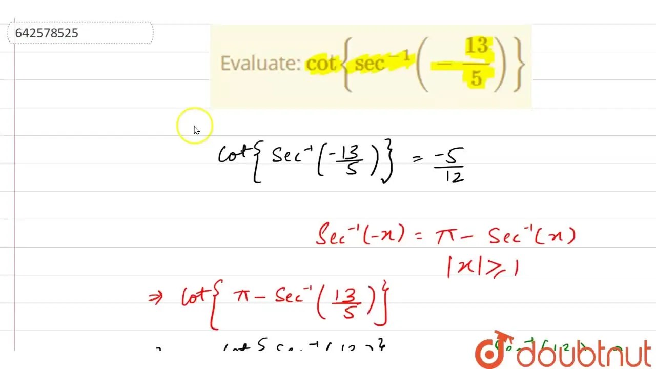 Evaluate cot{sec^(1)((13)/5)}