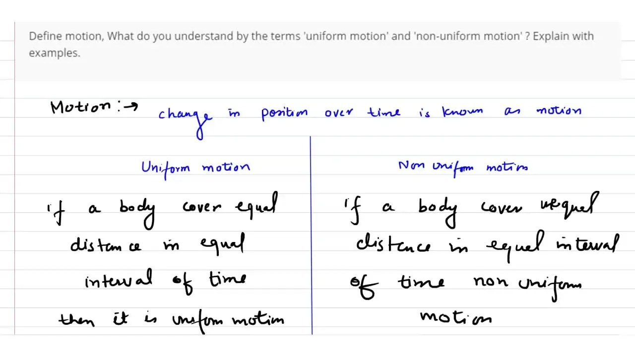 Define motion, What do you understand by the terms 'uniform motion' an