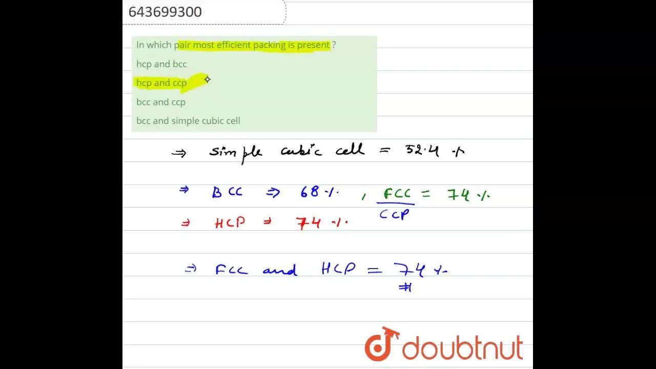 In which pair most efficient packing is present