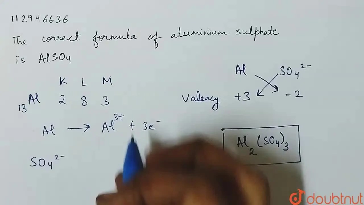 The correct formula of aluminium sulphate is AlSO(4).