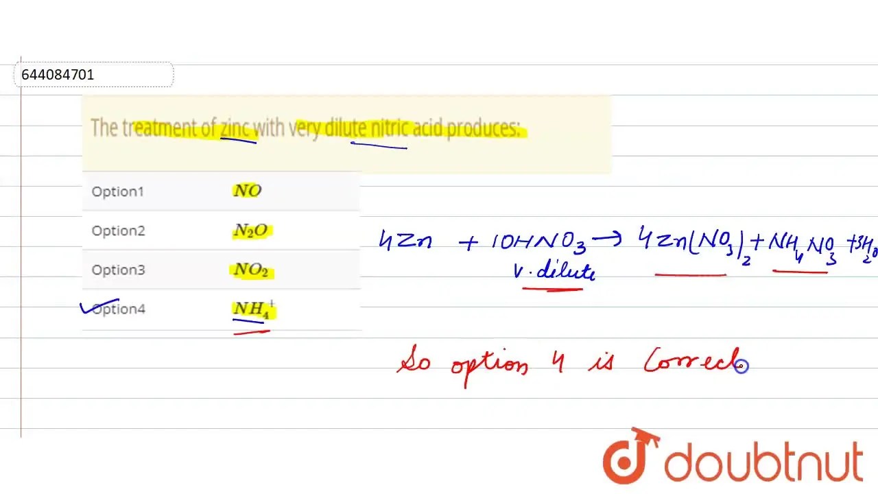 The treatment of zinc with very dilute nitric acid produces