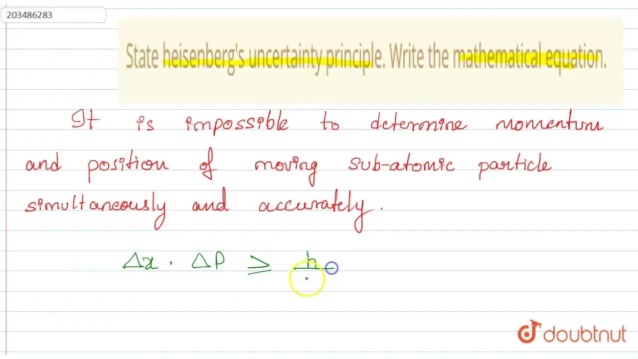 [Kannada] State heisenberg's uncertainty principle. Write the mathemat