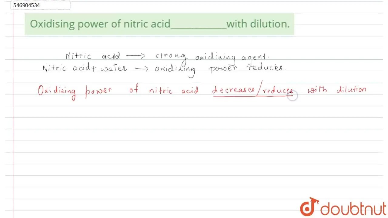 [Kannada] Oxidising power of nitric acidwith dilution.