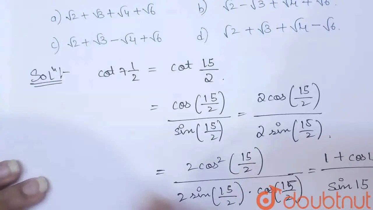 [Kannada] cot 7 (1)/(2)^(circ)=