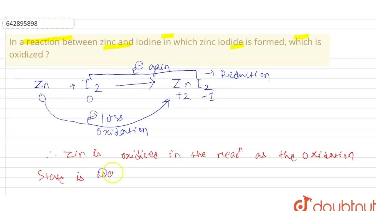 [Odia] In a reaction between zinc and iodine in which zinc iodide is f