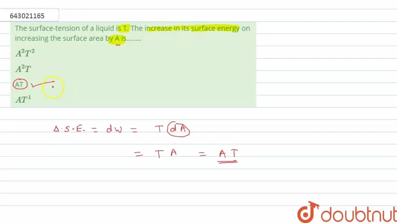 [Marathi] The surfacetension of a liquid is T. The increase in its su