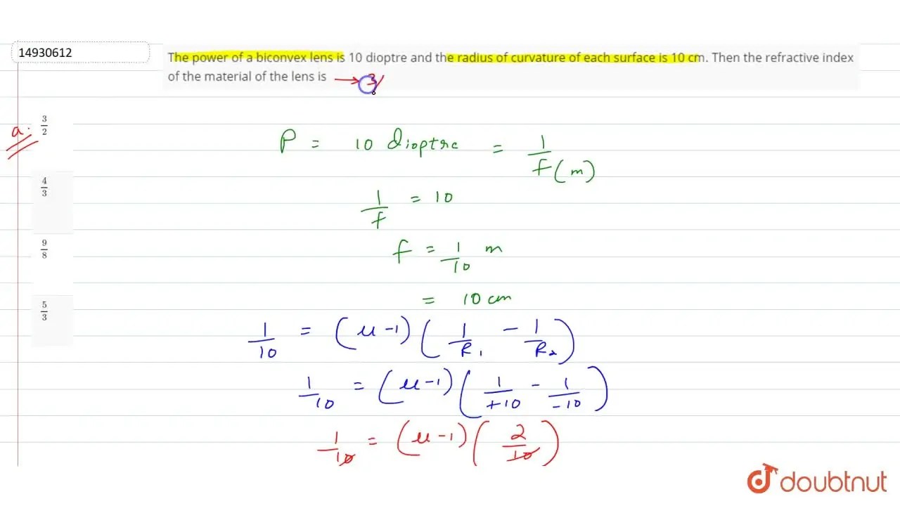 The power of a biconvex lens is 10 dioptre and the radius of curvature