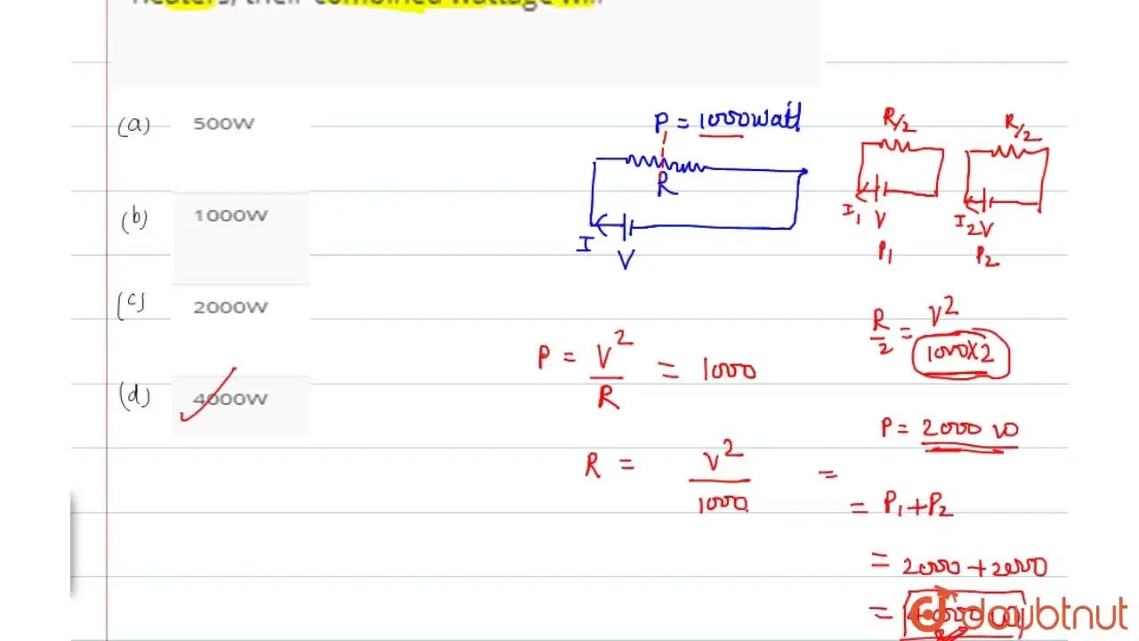 The coil of a 1 000W electric heater is cut into two equal parts. If t