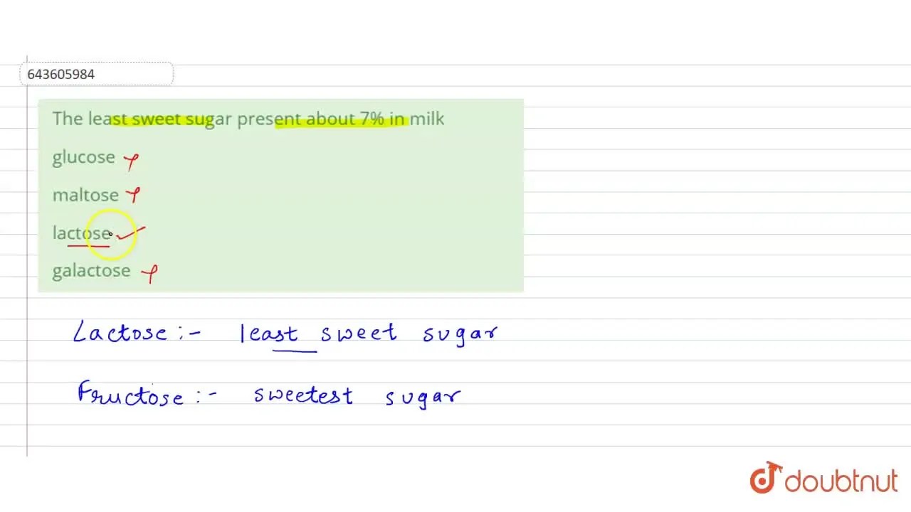 [Marathi Solution] The least sweet sugar present about 7 in milk
