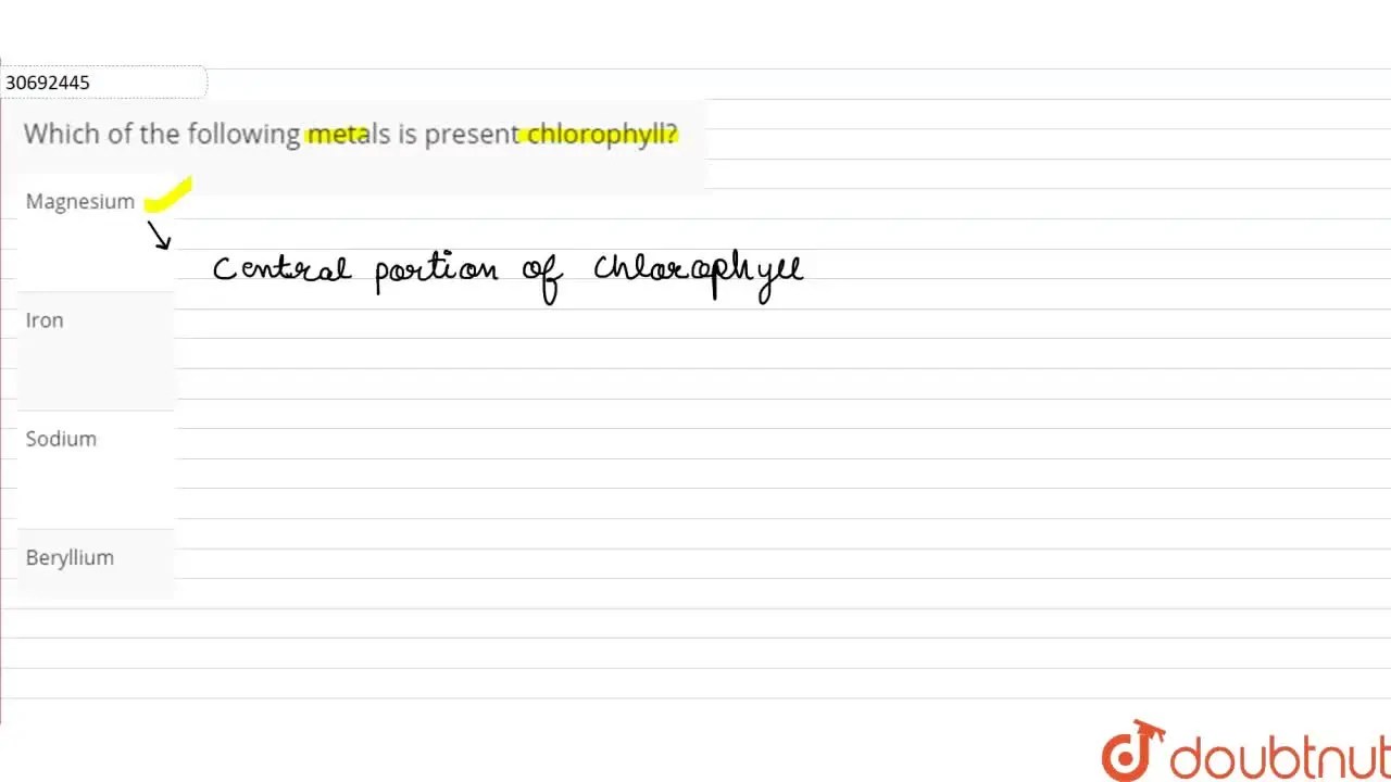 Which of the following metals is present chlorophyll