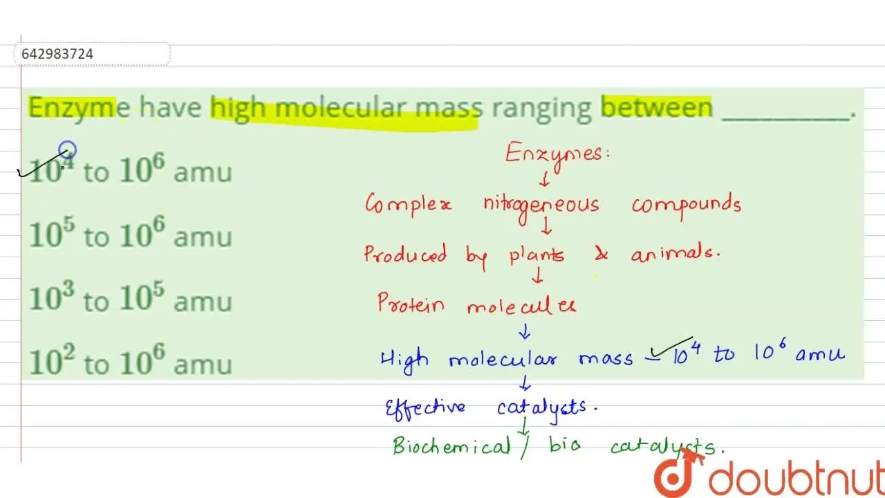 [Marathi] Enzyme have high molecular mass ranging between