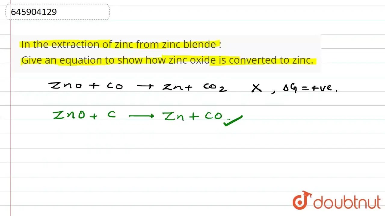 In the extraction of zinc from zinc blende Give an equation to sho