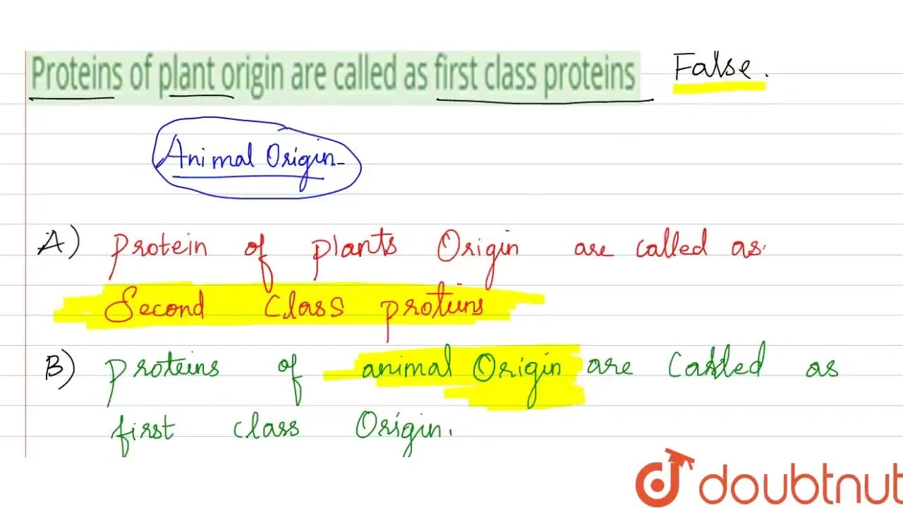[Tamil Solution] Proteins of plant origin are called as first class pr