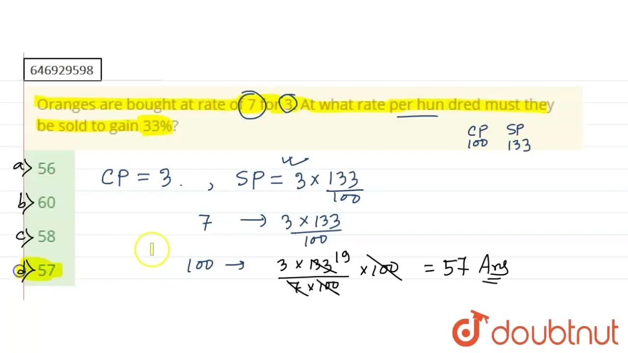 Oranges are bought at rate of 7 for 3. At what rate per hun dred must