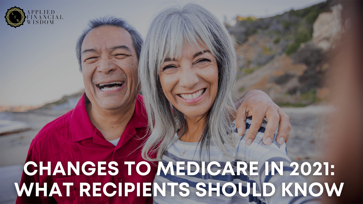 Changes to Medicare in 2021 What Recipients Should Know Applied
