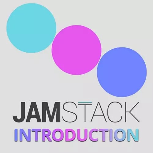 JAMStack course Your Guide to ProductionReady sites and Apps