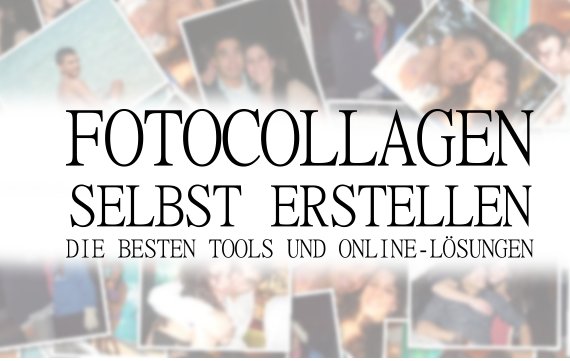 Collage erstellen Die besten Tools und OnlineLösungen auf einen Blick