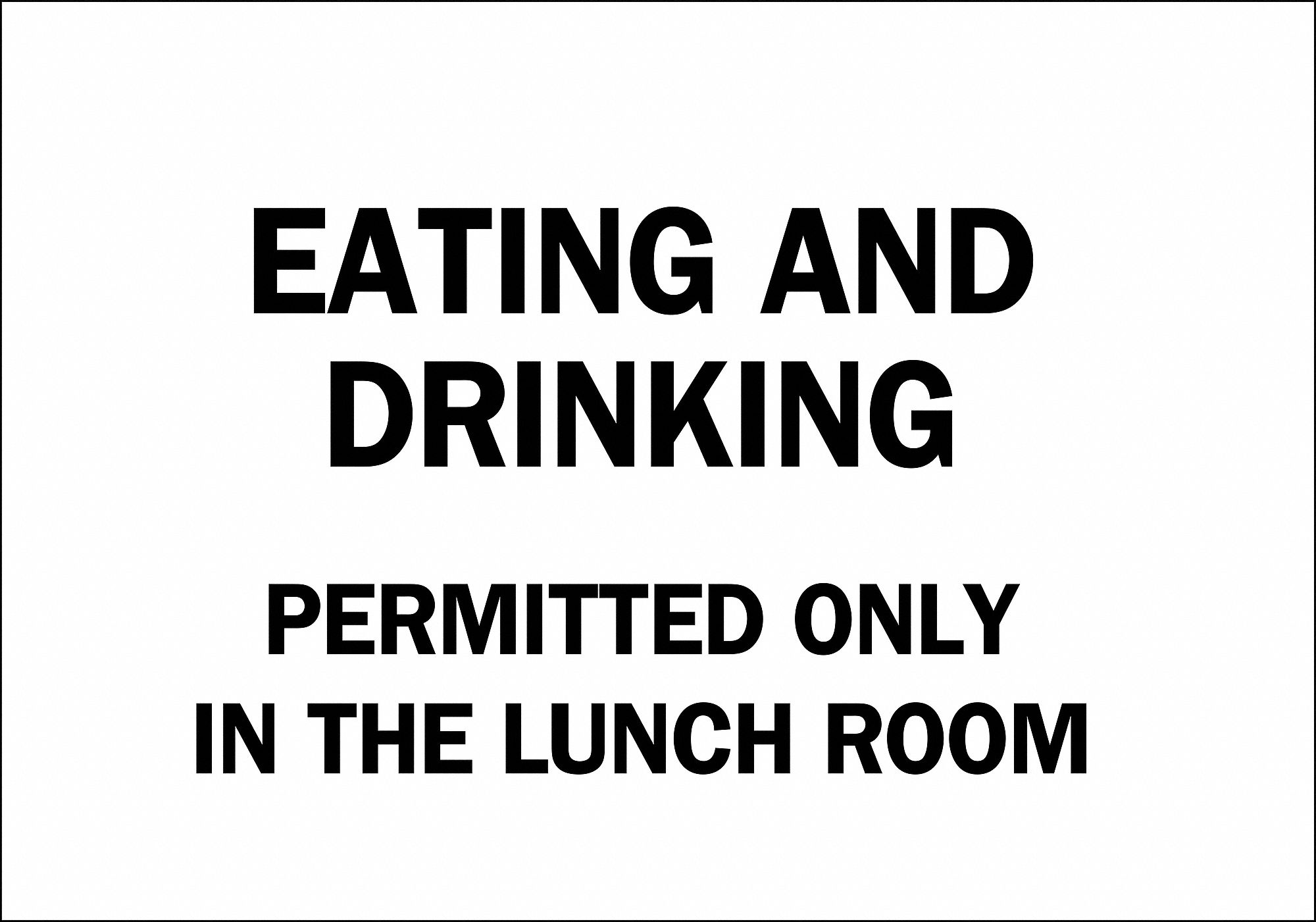 Safety Sign, Eating And Drinking Permitted Only In The Lunch Room