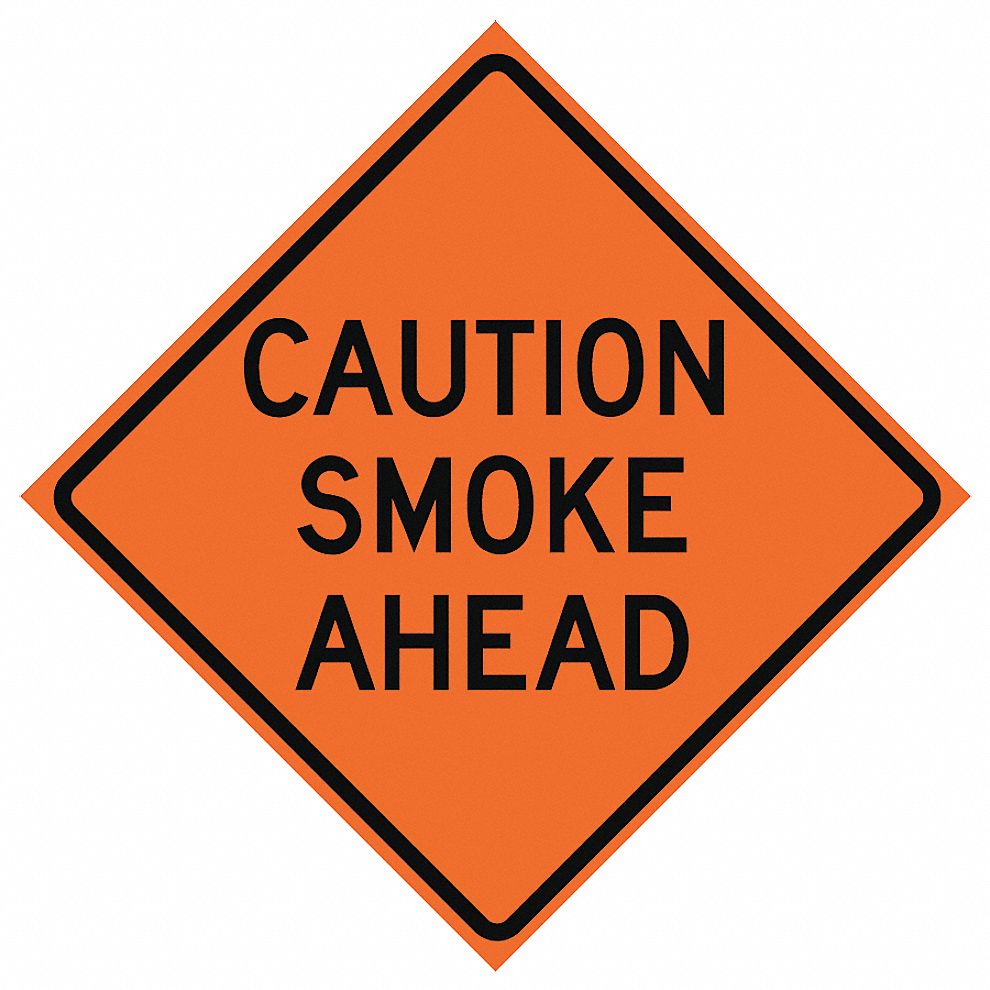 EASTERN METAL SIGNS AND SAFETY Caution Smoke Ahead Traffic Sign, Sign