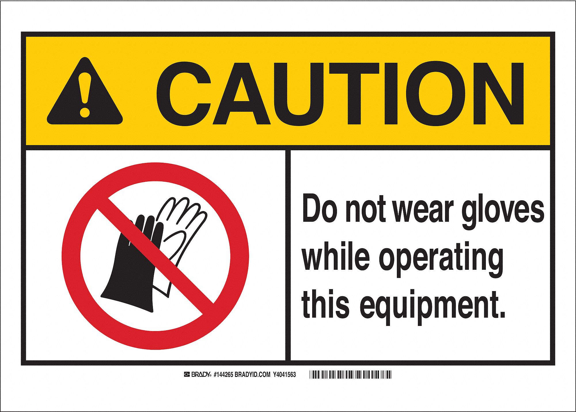 Caution Sign, Do Not Wear Gloves While Operating This Equipment