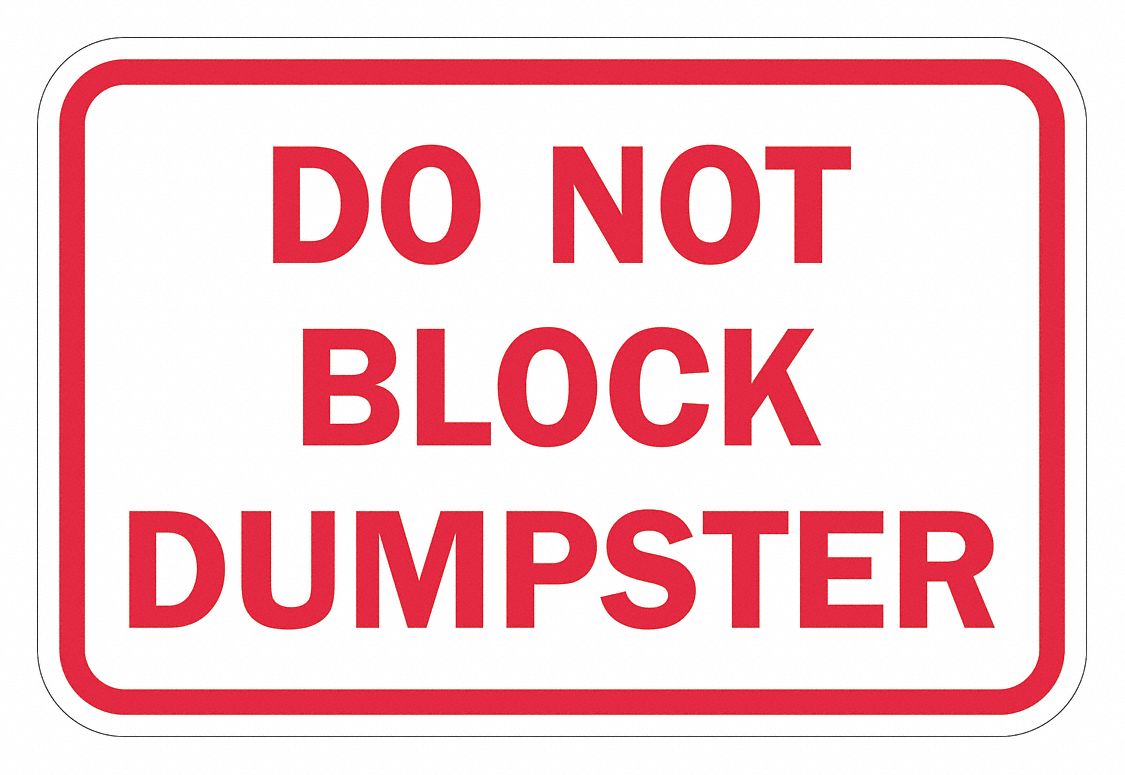 LYLE Dumpster No Parking Sign, Sign Legend Do Not Block Dumpster, 12 in