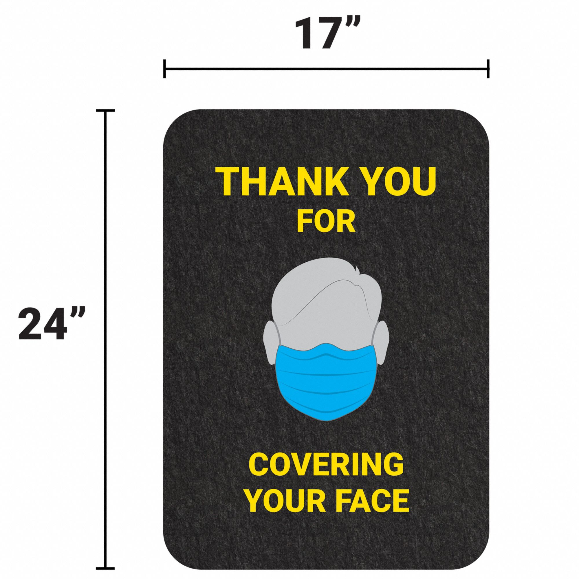 PIG Floor Sign Mat Thank you for Covering Your Face, 17 in x 2 ft, 17