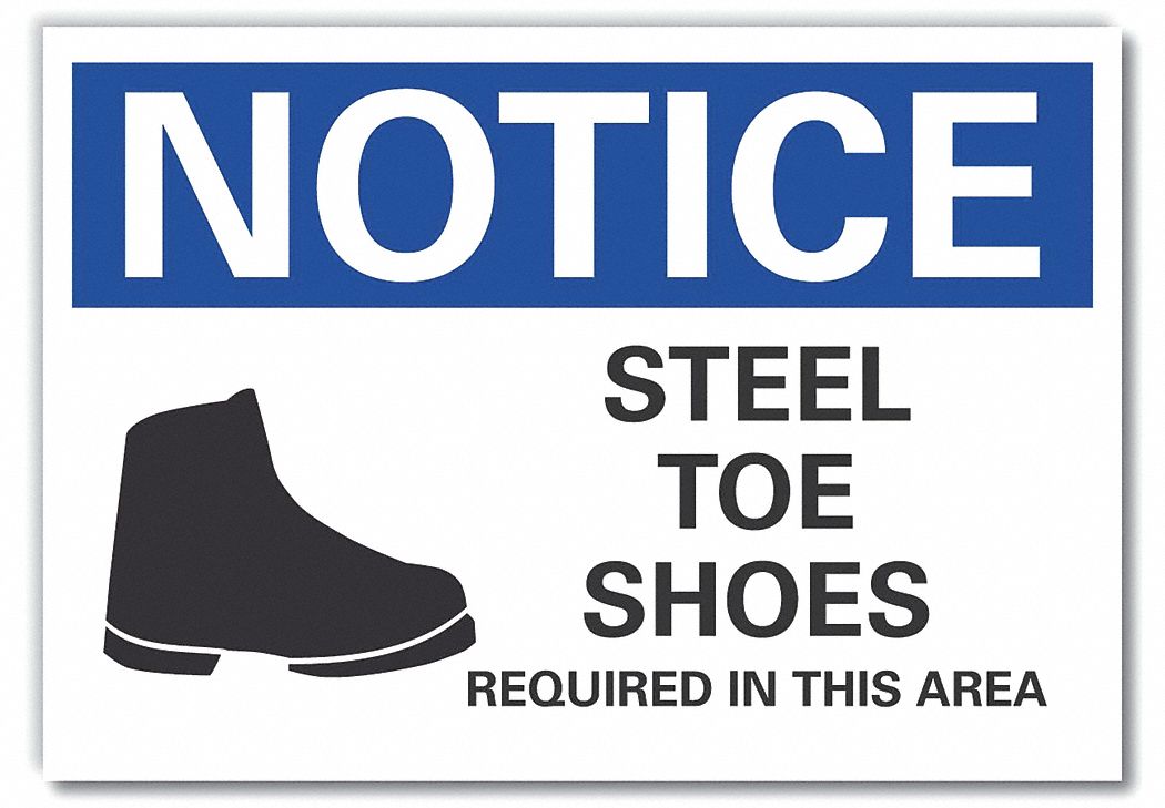 LYLE Notice Sign, Sign Format Traditional OSHA, Steel Toe Shoes