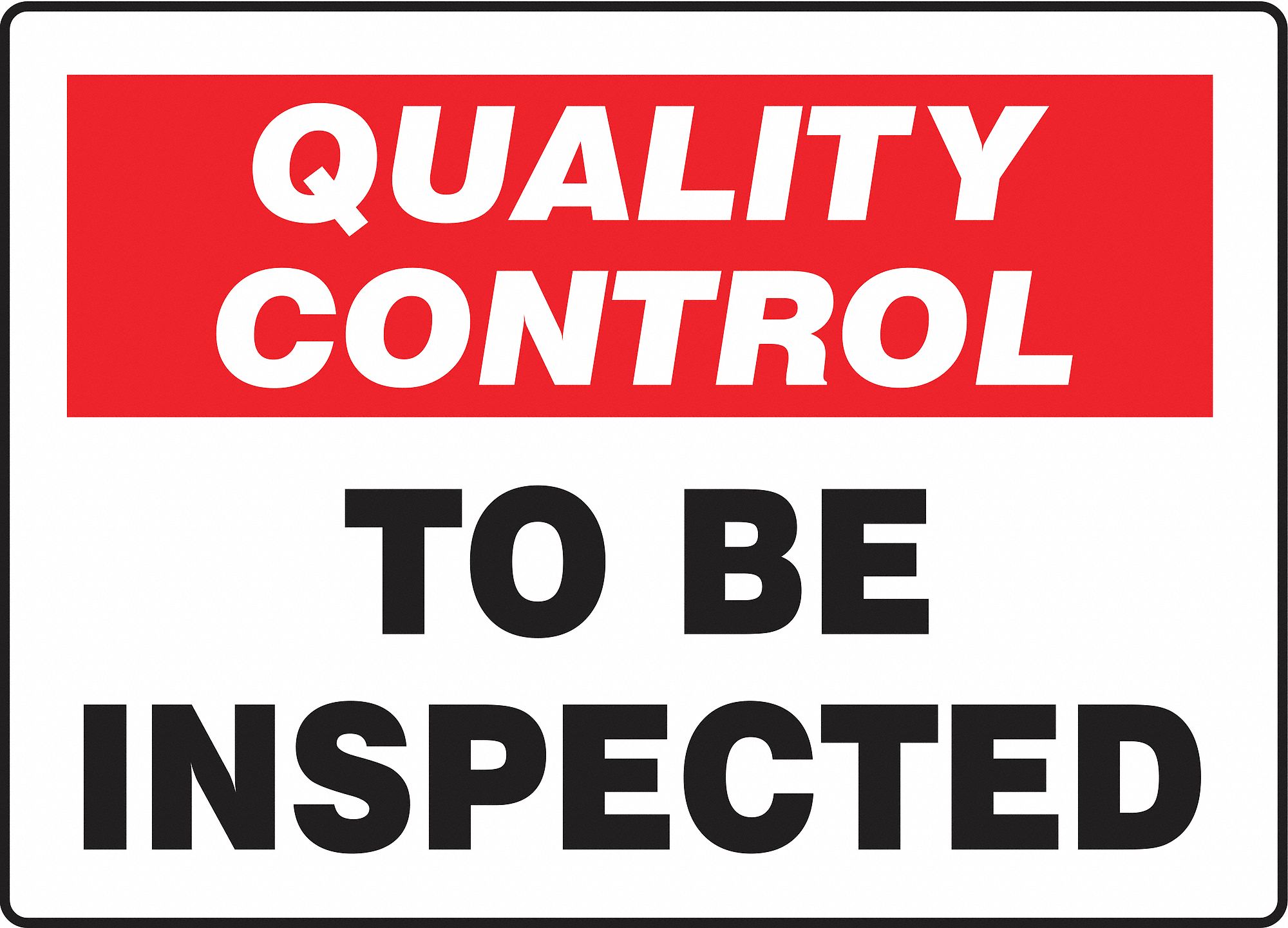 Plastic, Quality Control Sign, 10" Width, 7" Height, Red, White, With