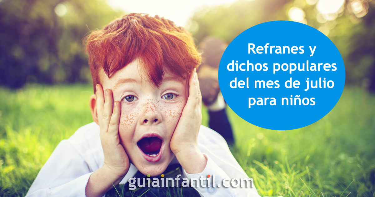 54 refranes con valores para niños inspirados en el mes de julio