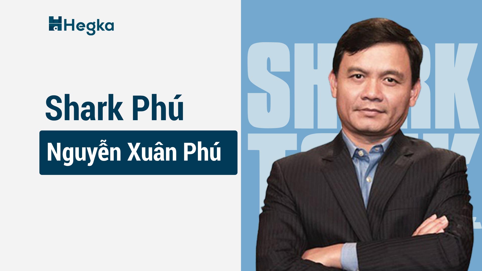 Shark Phú là ai? Cuộc Hành Trình của Nguyễn Xuân Phú