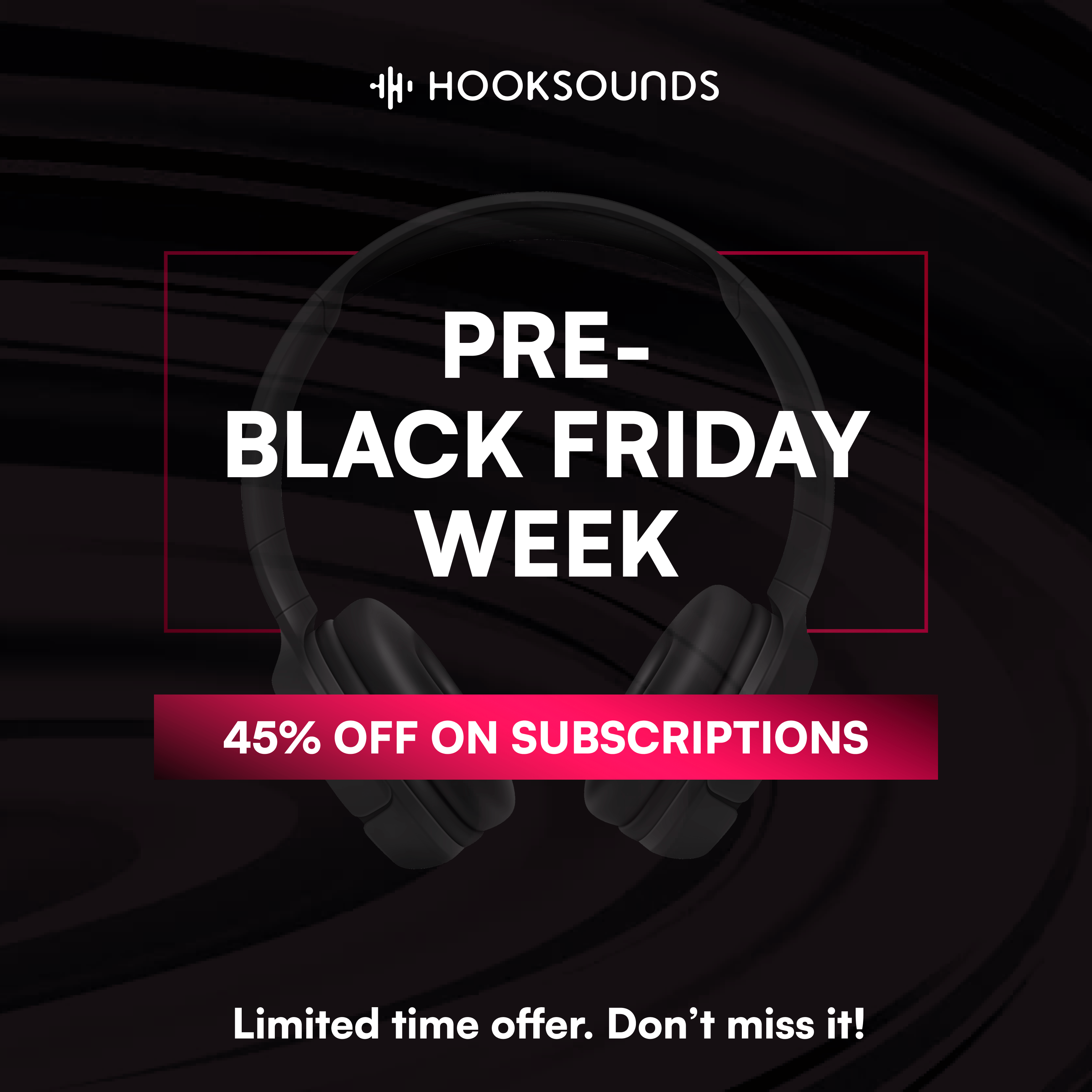 🎉45 OFF🎉 Huge Black Friday Discount at HookSounds HookSounds