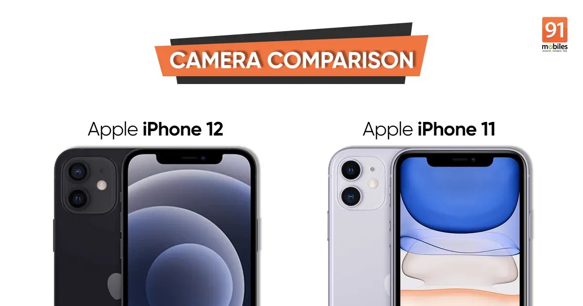 iPhone 12 vs iPhone 11 camera comparison newer equals