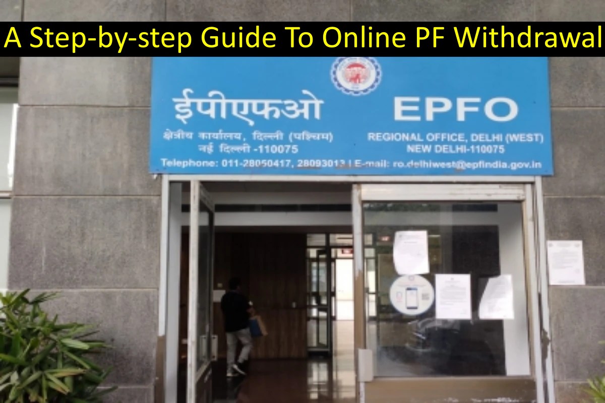 PF Withdrawal How To Withdraw PF Online? StepByStep Guide Here