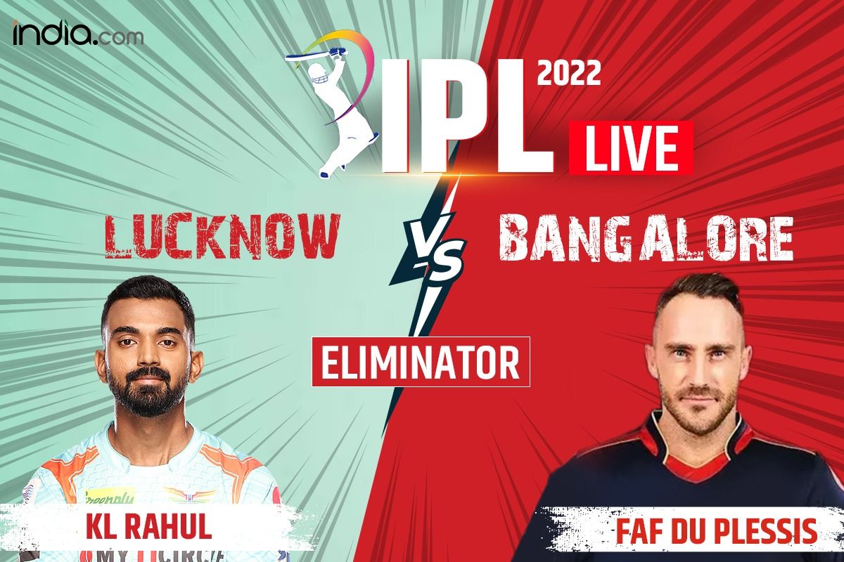 Highlights LSG vs RCB Score, Playoffs Eliminator, IPL 2022 Royal