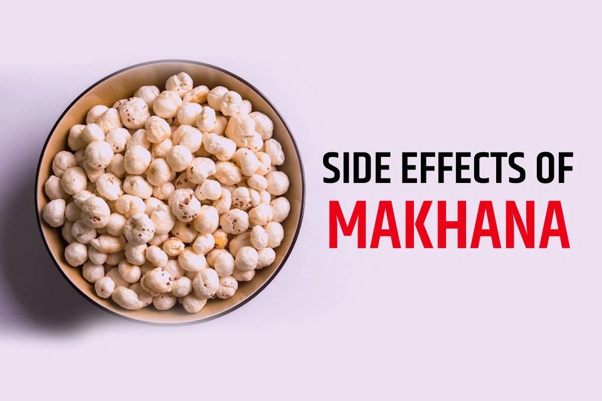 SideEffects of Makhana Are Fox Nut Really Healthy? You May Get