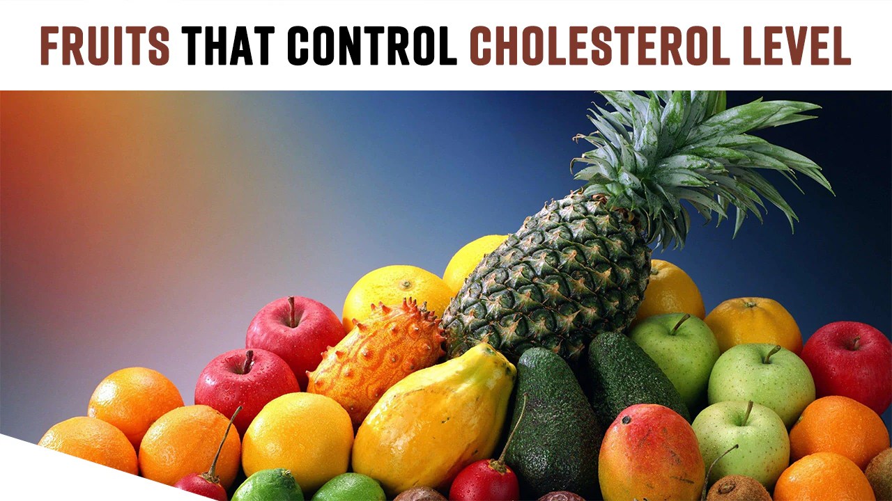 Health Tips 5 Fruits You Should Add In Your Diet To Lower Cholesterol