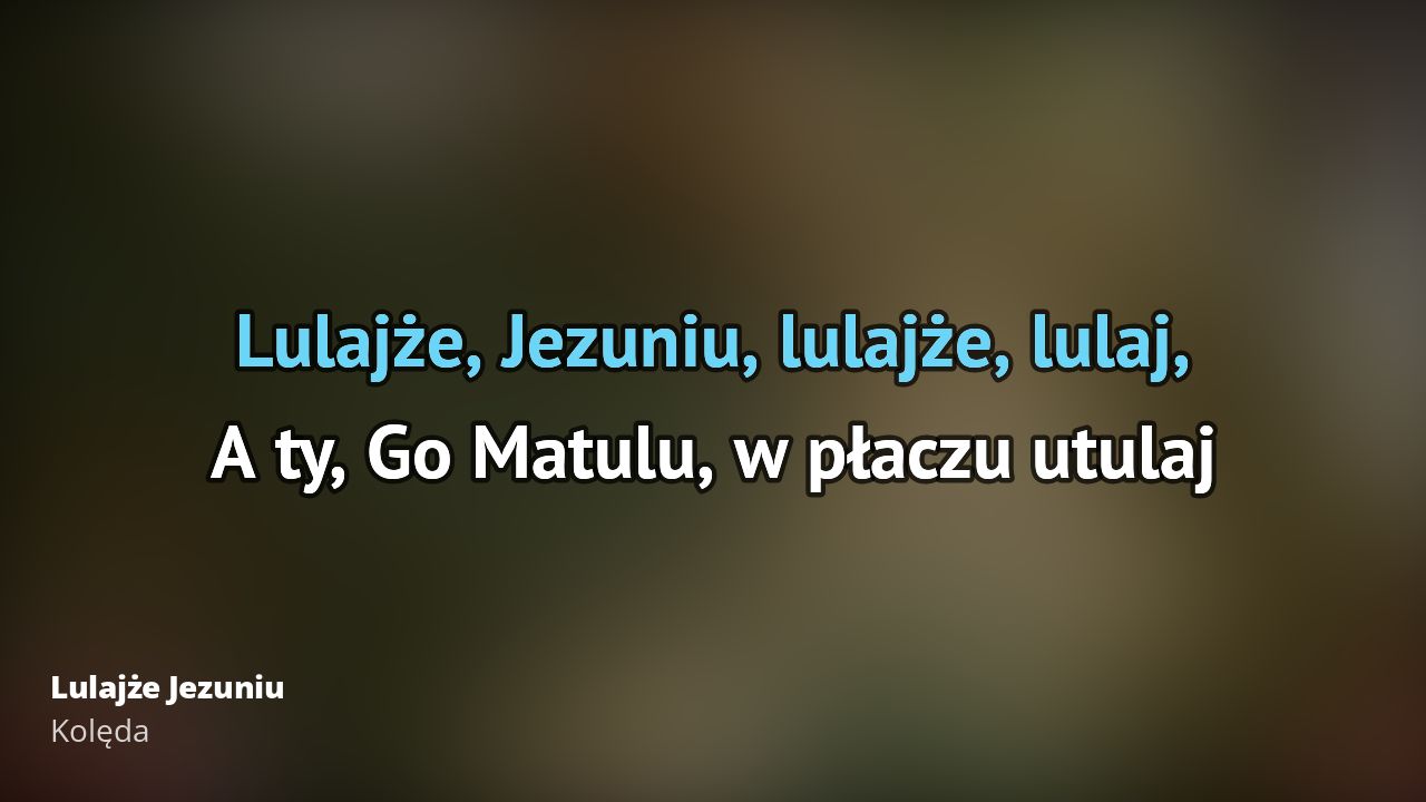 Kolęda Lulajże Jezuniu Tekst piosenki, tłumaczenie i teledysk