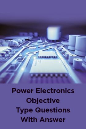 Download Power Electronics Objective Type Questions With Answer PDF