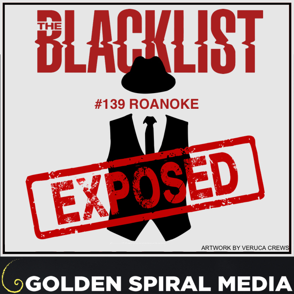 139 Roanoke The Blacklist Exposed Lyssna här Poddtoppen.se