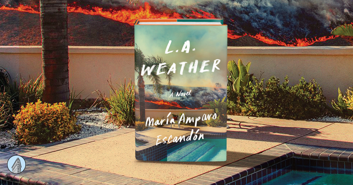 L.A. Weather by María Amparo Escandón Flatiron Books