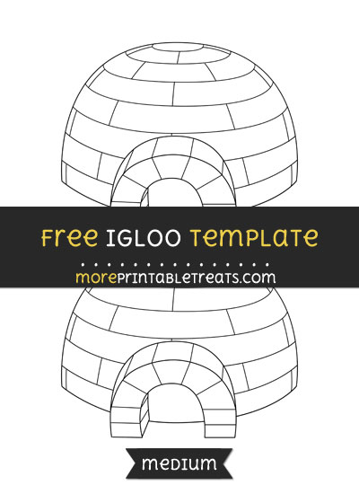Igloo Template – Medium