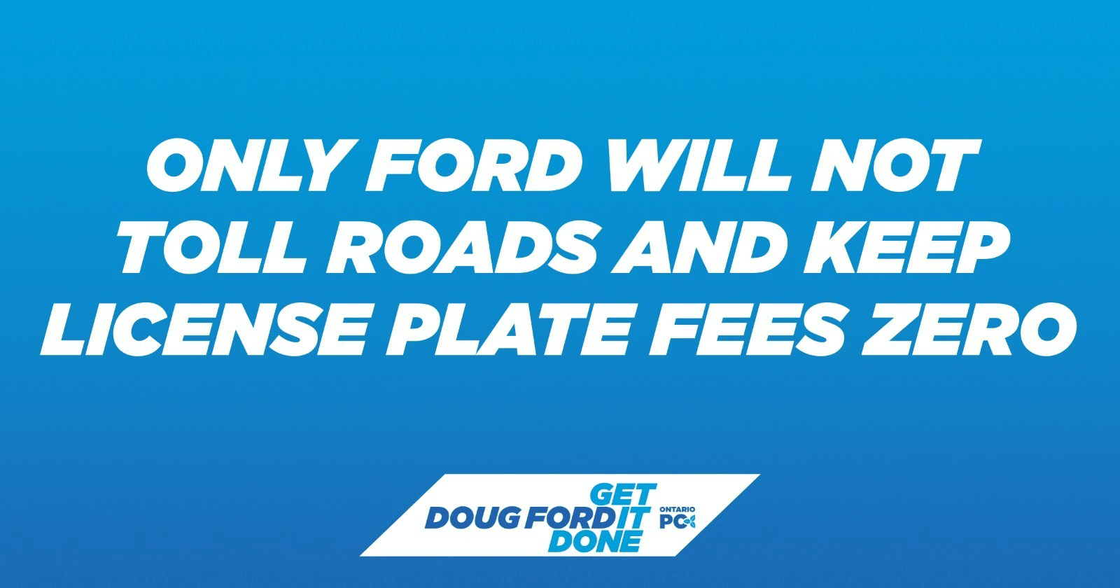 Only Doug Ford and the Ontario PCs Will Keep Tolls Off Highways and