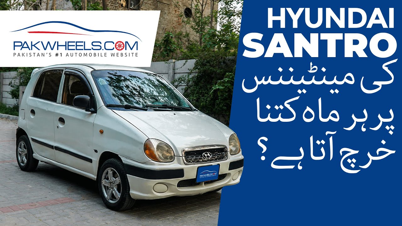 Periodic Maintenance Of Hyundai Santro PakWheels Tips PakWheels Blog