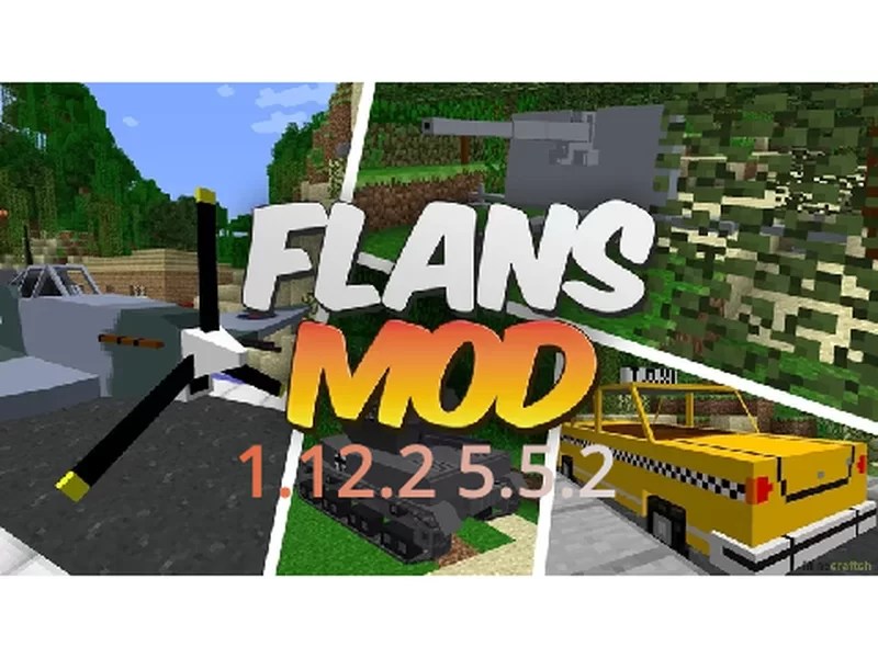 Flan's Mod 5.5.2 for MC 1.12.2 1.20.2/1.20.1/1.20/1.19.2/1.19.1/1.19/1.