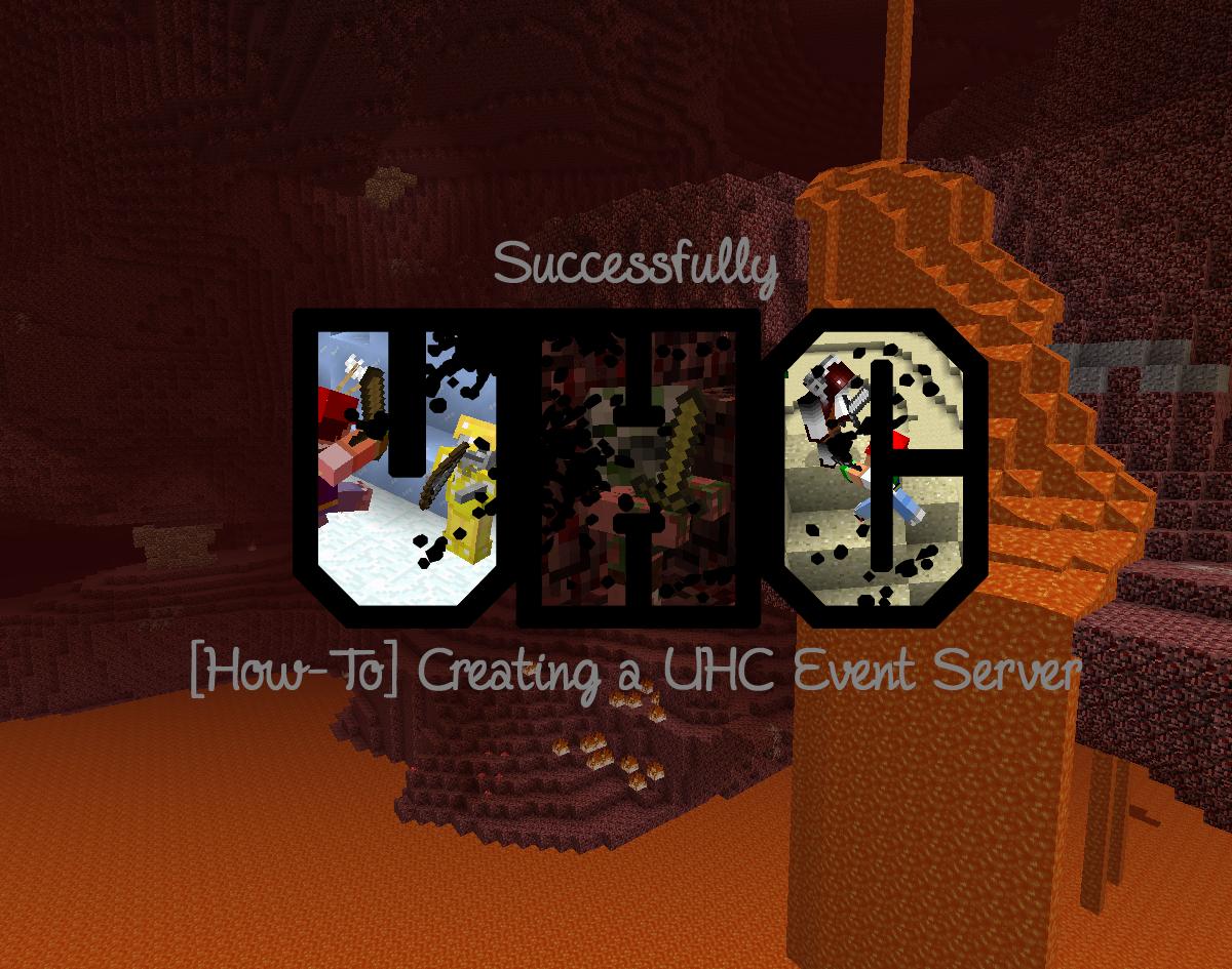 Successfully UHC (╯° °）╯︵ ┻━┻ Minecraft Blog